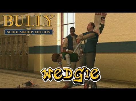 wedgieing|How to Be a Bully .